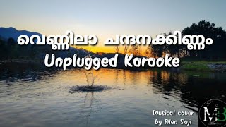 Vennila chandana kinnamവെണ്ണിലാ ചന്ദനക്കിണ്ണംUnplugged Karaoke with LyricsMelobytesAlen Saji [upl. by Fiel]