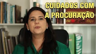 CUIDADOS COM A PROCURAÇÃO [upl. by Torry]