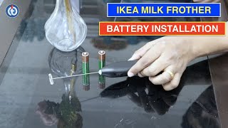 IKEA Milk Frother Battery Installation Procedure [upl. by Htedirem]