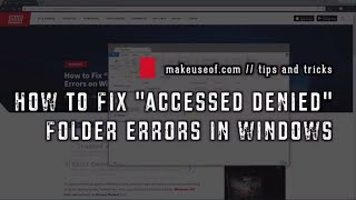 How to Fix Folder quotAccess Deniedquot Errors in Windows [upl. by Ahselet]