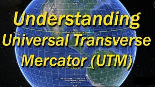 Introduction to UTM Universal Transverse Mercator [upl. by Assel]