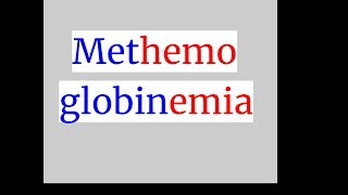 Methemoglobinemia [upl. by Bettencourt]