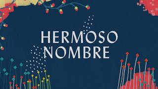 Hermoso Nombre Lyric Video  Hillsong Worship [upl. by Eah]