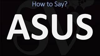 How to Pronounce ASUS  AND WHY [upl. by Aicillyhp389]