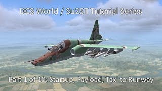 DCS World  Su25T Tutorial Part 1 of 10 [upl. by Bound826]