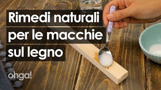 Come smacchiare il legno 3 rimedi naturali per togliere le macchie dal legno [upl. by Atteloc]