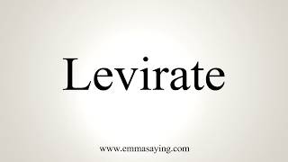 How To Pronounce Levirate [upl. by Akinad909]