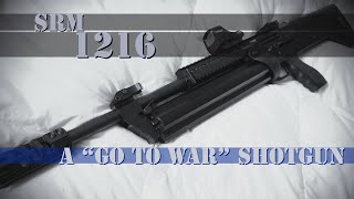 The SRM 1216 A quotGo To Warquot Shotgun [upl. by Ordnazil]