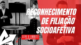 DIREITO DE FAMÍLIA Reconhecimento de filiação socioafetiva [upl. by Yhtamit25]