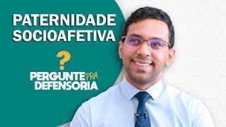 Paternidade socioafetiva O que é Como fazer o reconhecimento [upl. by Gass]